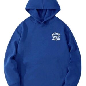 Better Days Ahead Hoodie