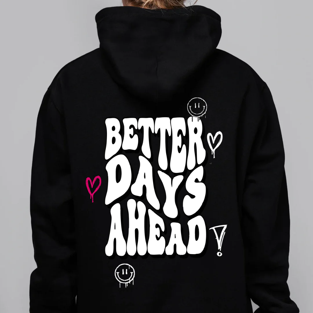Better Days Ahead Hoodie - Image 4