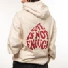Love Is Not Enough Hoodie - Image 4