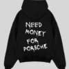Need Money for Porsche Hoodie Black