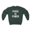 Peace is Power Sweatshirt - Image 5