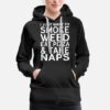 I just Want to Smoke Weed Eat Pizza And Take Naps Hoodie - Image 2