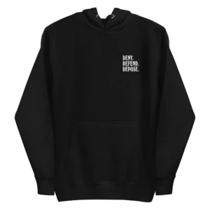 Deny Defend Depose Hoodie