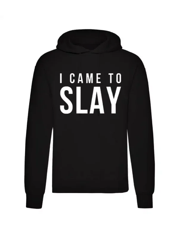 I Came To Slay Hoodie Black