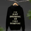 Sabrina Carpenter I’m Just Drinking to Call Someone Black Hoodie